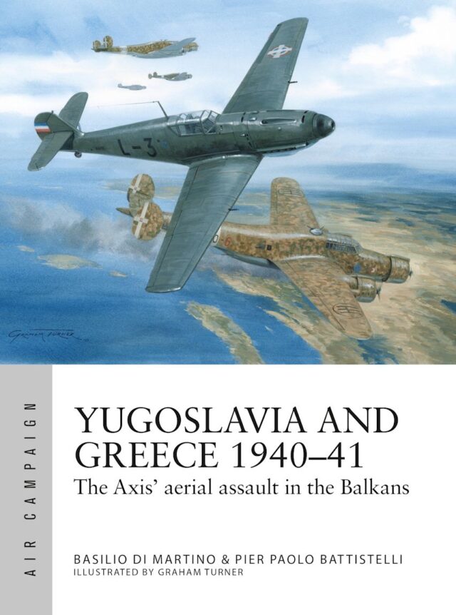 Yugoslavia and Greece. El asalto aéreo del Eje en los Balcanes