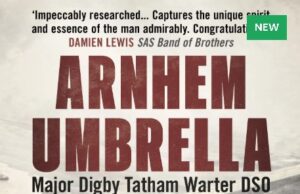 Arnhem Umbrella: Major Digby Tatham Warter DSO