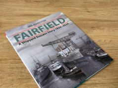 Fairfield: A Shipyard Success Story 1834 – 2024