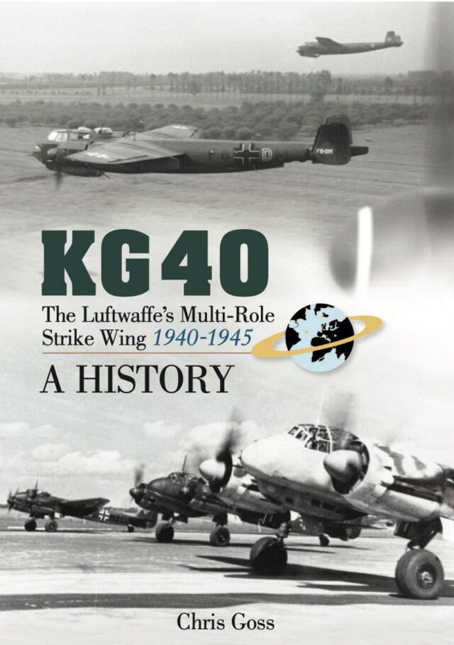 KG 40 The Luftwaffe’s Multi-Role Strike Wing 39 -45