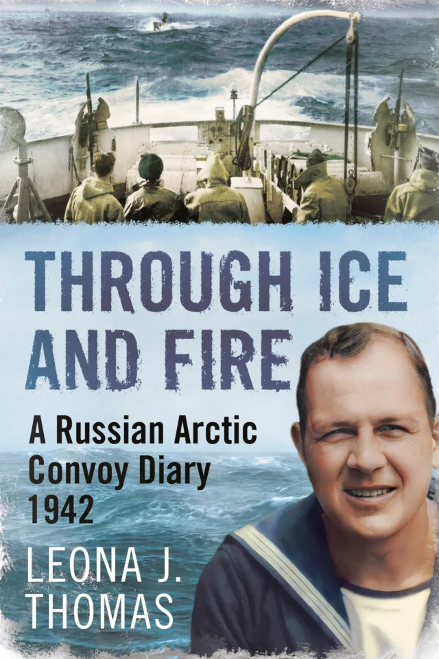 Through Ice and Fire: A Russian Arctic Convoy Diary 1942