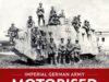 Imperial German Army Motorised Troops 1914-18 Vol. 2