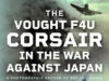 The Vought F4U Corsair in The War Against Japan