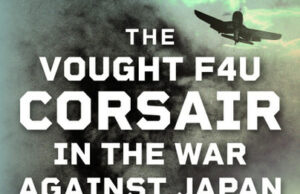 The Vought F4U Corsair in The War Against Japan