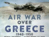 Air War Over Greece 1940–1950