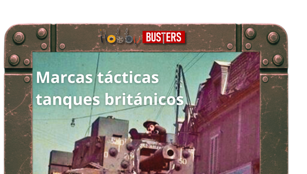 HOBBYBUSTERS: Marcas tácticas tanques ingleses